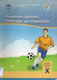 Image of Pendidikan Jasmani Olahraga dan Kesehatan Kelas X