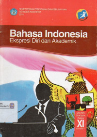 Image of Bahasa Indonesia Ekspresi Diri dan Akademik Kelas XI Semt 1