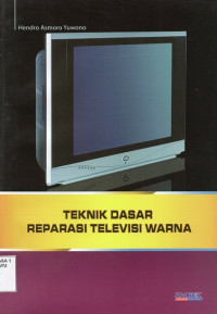 Image of Teknik Dasar Reparasi TelevIsi Warna