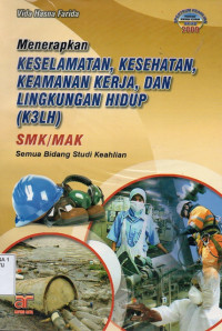 Image of Menerapkan Keselamatan Kesehatan Keamanan Kerja dan Lingkungan Hidup (K3LH)