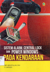 Sistem Alarm, Central Lock dan Power Windows pada Kendaraan