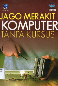 Image of Jago Merakit Komputer Tanpa Kursus