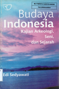 Image of Budaya Indonesia Kajian Arkeologi Seni dan Sejarah