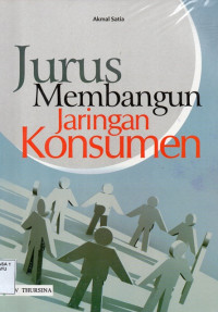 Image of Jurus Membangun Jaringan Konsumen