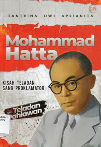 Image of Mohammad Hatta Kisah Teladan Sang Proklamator