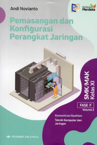 Image of Pemasangan dan Konfigurasi Perangkat Jaringan Kelas XI Volume 2