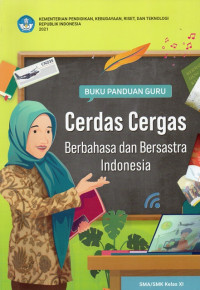 Image of Cerdas Cergas Berbahasa dan Bersastra Indonesia Kelas XI PK Buku Guru